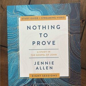 Nothing to Prove Study Guide by Jennie Allen